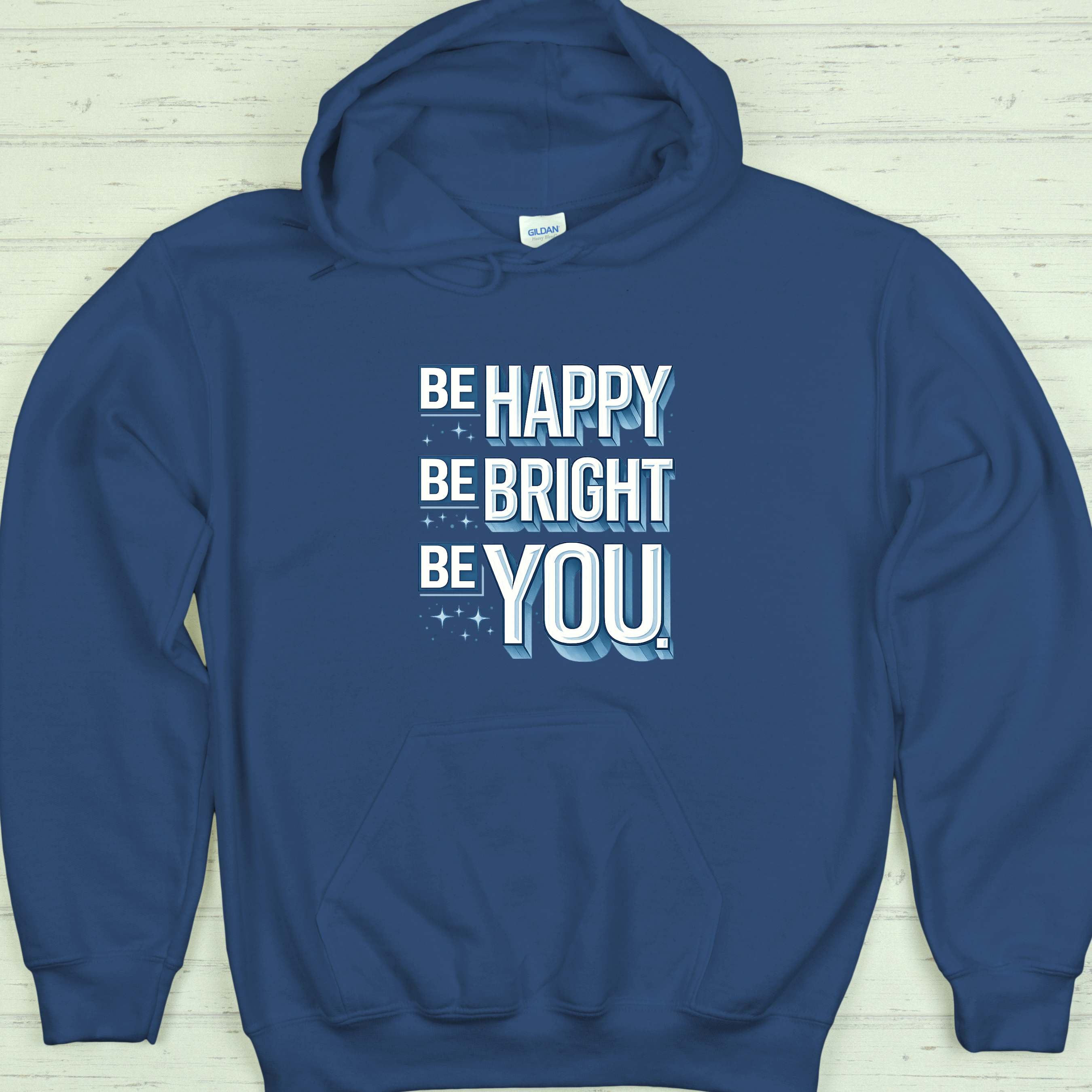 Be Happy Be Bright Be You Hoodie