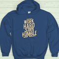 Work Hard Stay Humble (Hoodie)