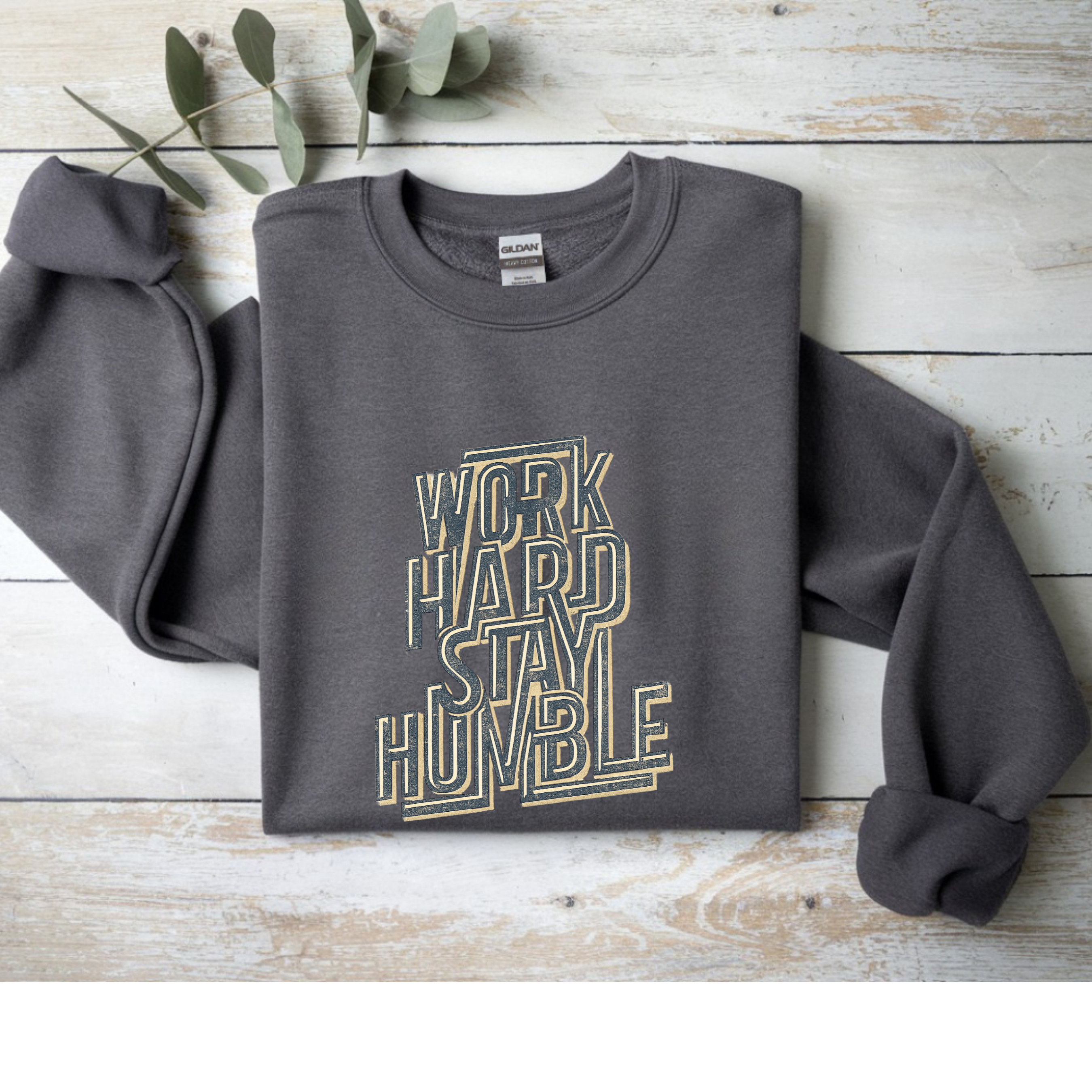 Work Hard Stay Humble