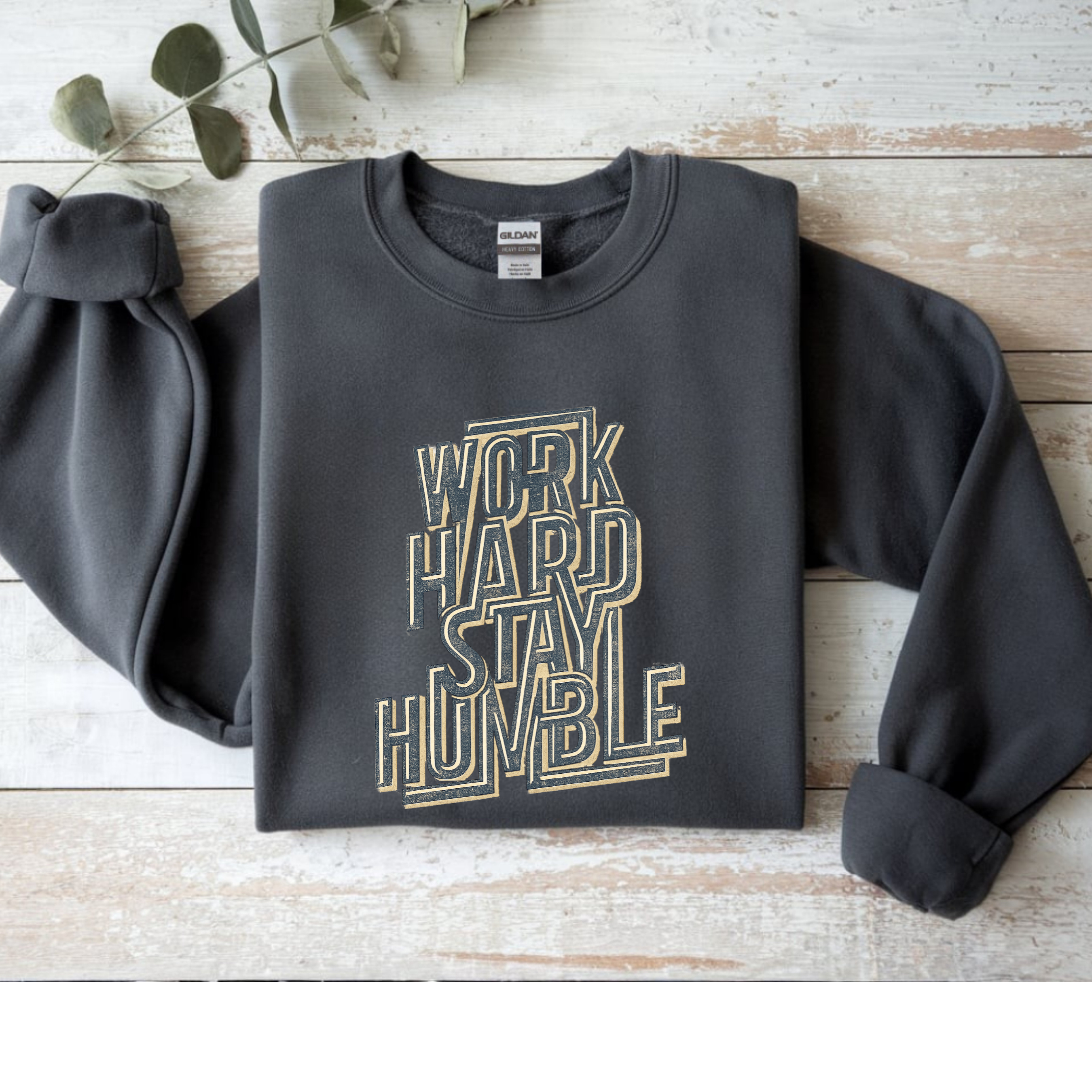 Work Hard Stay Humble